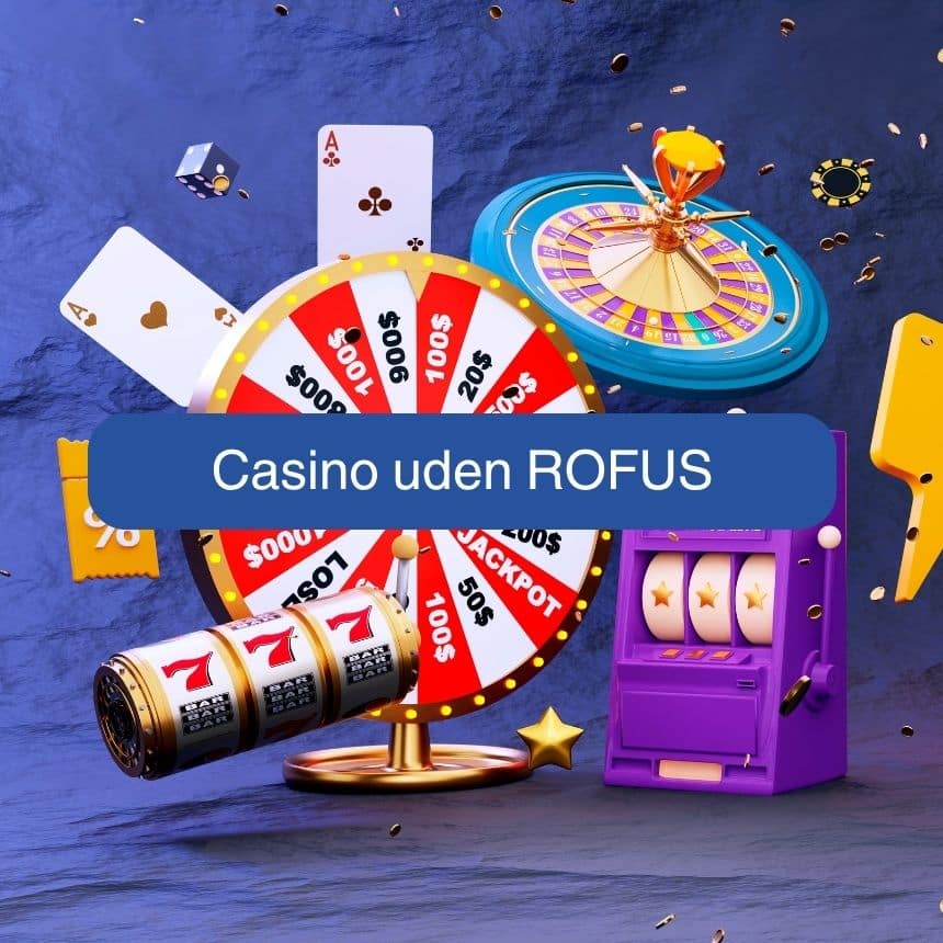 Bedste Casino Uden RoFUS En Guide til Spil uden Begrænsninger -32974248